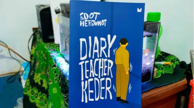 Ulasan Buku Diary Teacher Keder, Guru Harus Percaya Diri!