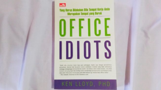 Ulasan Buku Office Idiots: Menyikapi Lingkungan Tak Sehat di Tempat Kerja