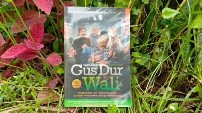 Mengetahui Kewalian Gus Dur dari Buku 'Bukti-bukti Gus Dur Itu Wali'