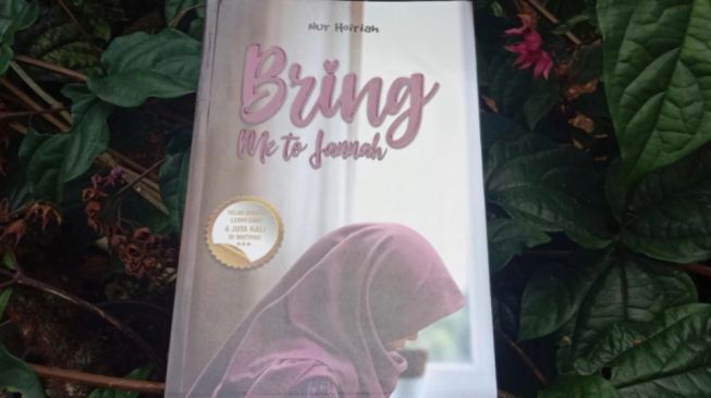 Ulasan Novel Religi: Bring Me to Jannah, Jadi Wanita Kuat Setelah Menikah